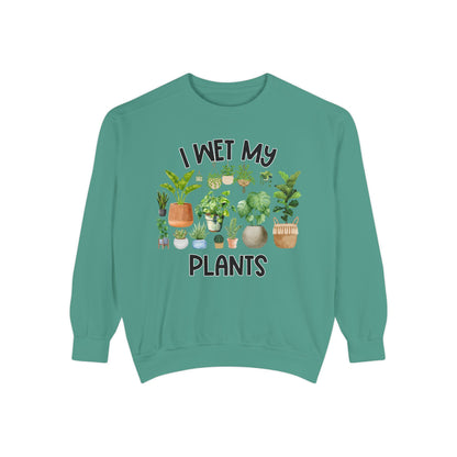 I Wet My Plants - Comfort Colors Sweatshirt