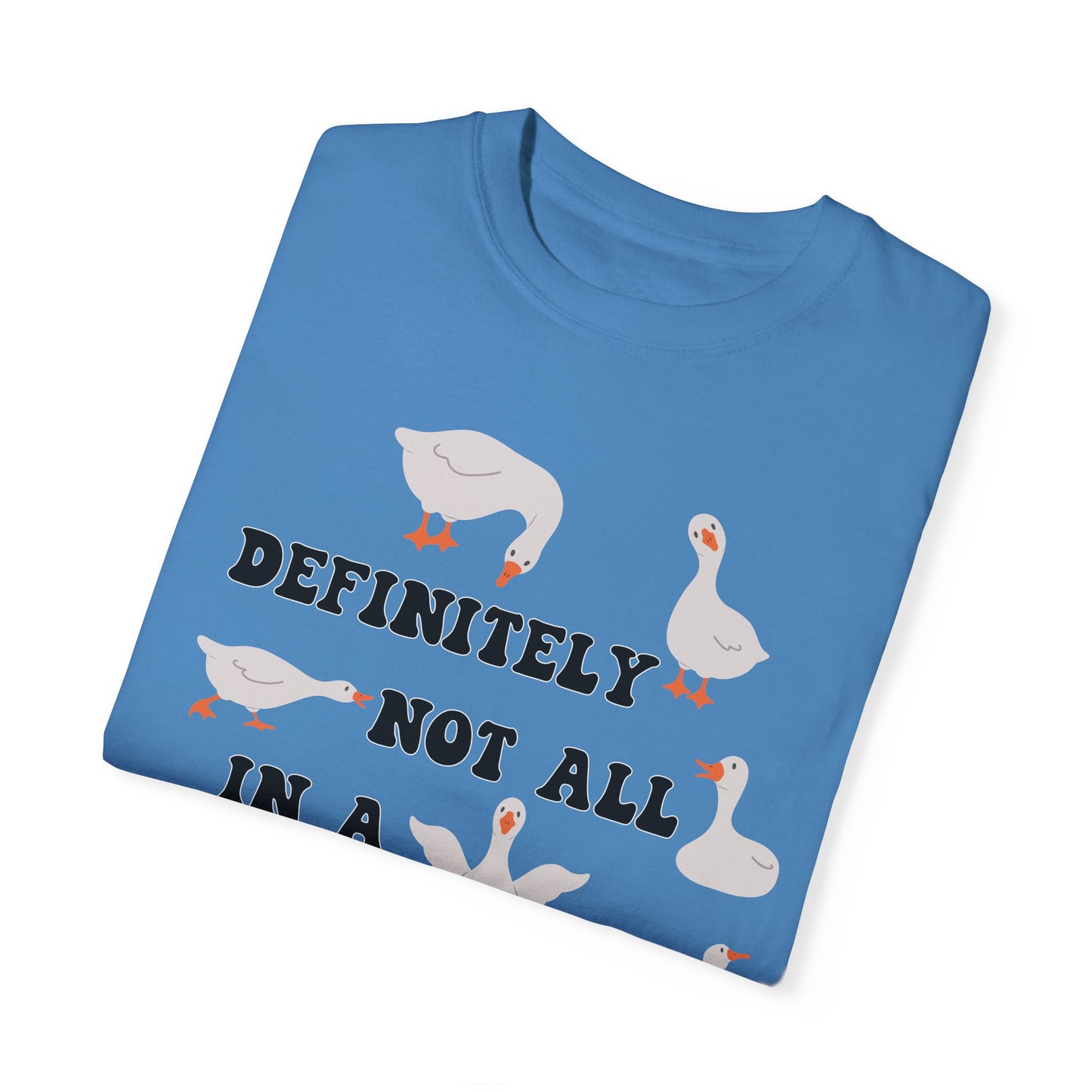 Definitely Not All In A Row - Comfort Colors Shirt