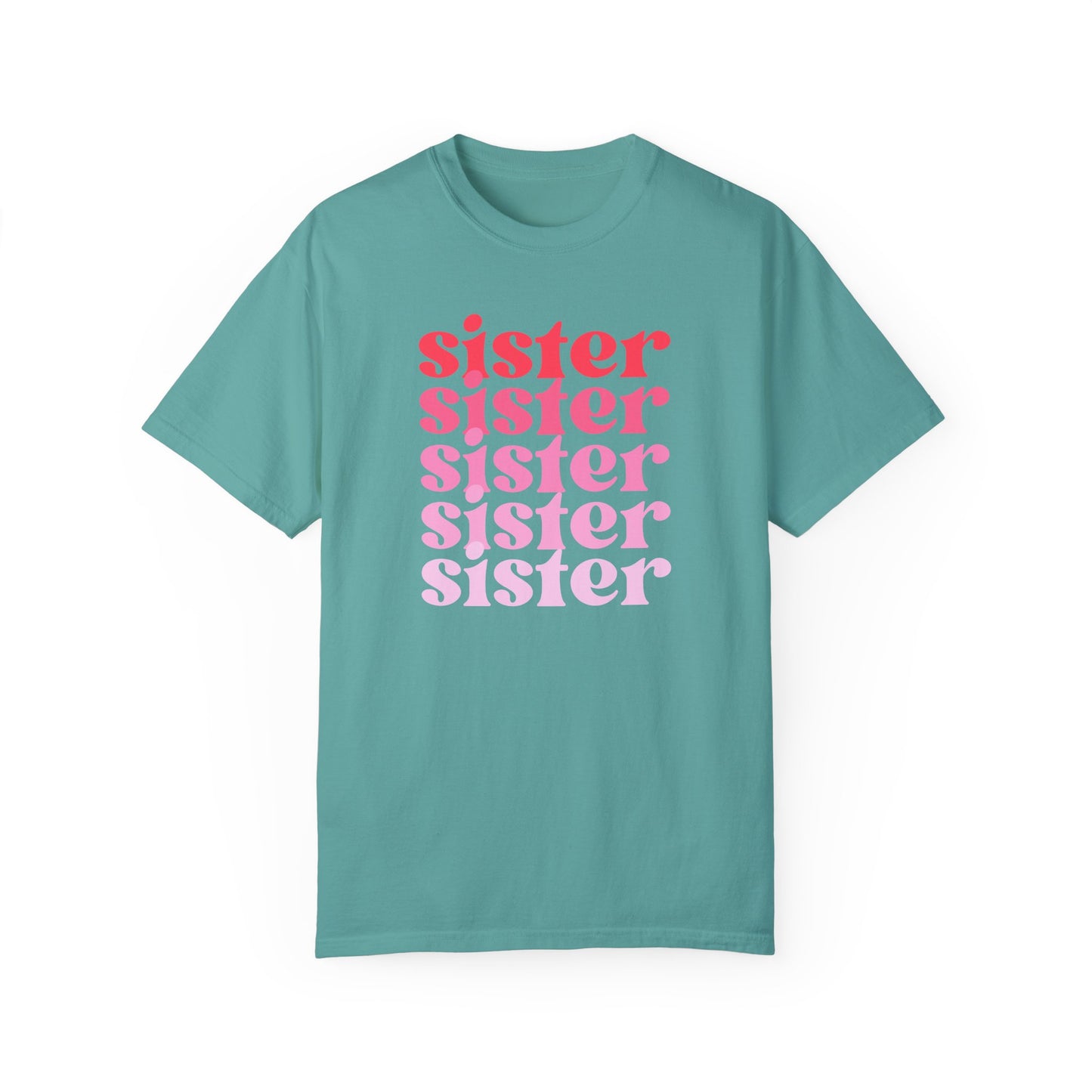 Sister (Pink) - Comfort Colors Shirt