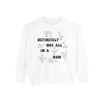 Definitely Not All In A Row - Comfort Colors Sweatshirt