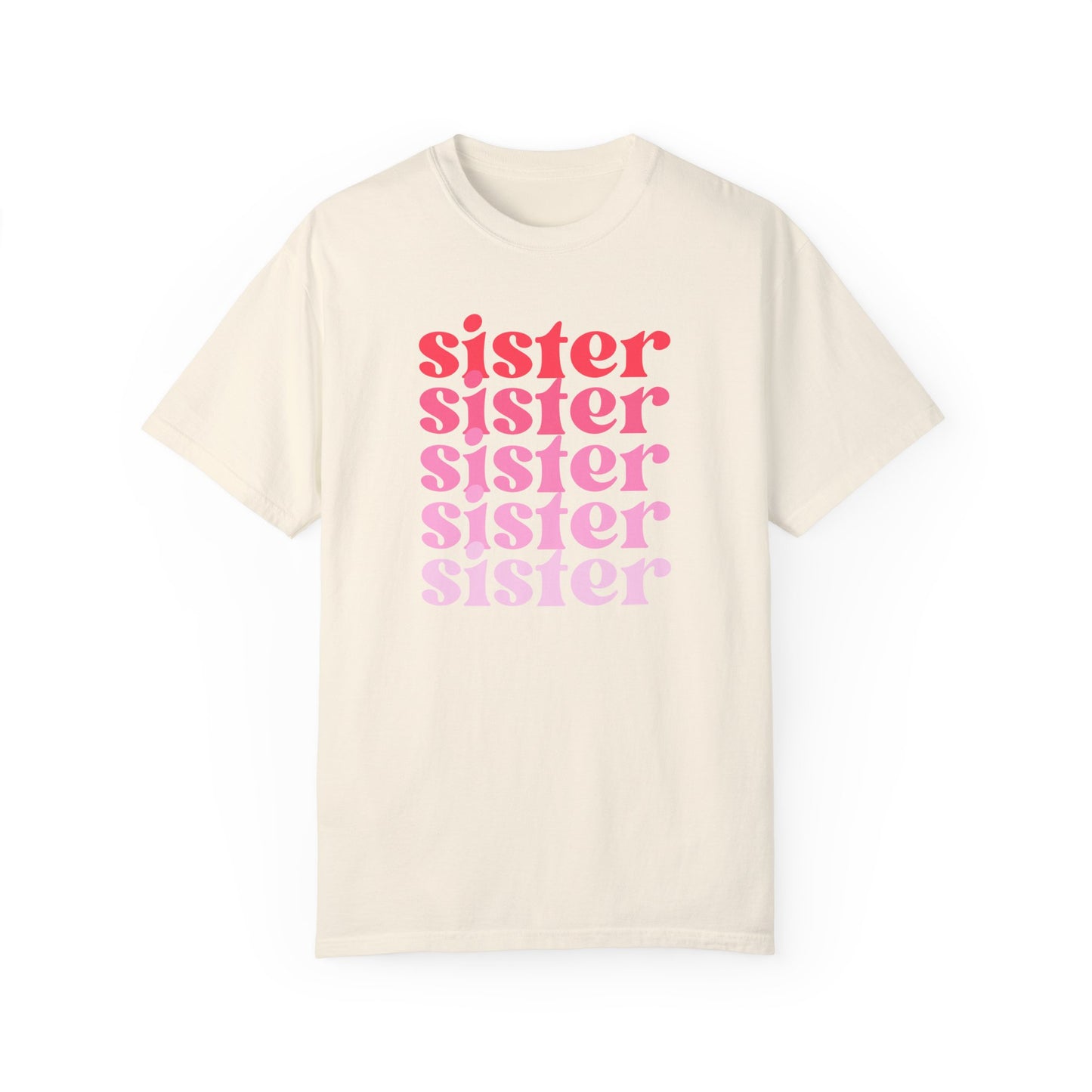 Sister (Pink) - Comfort Colors Shirt