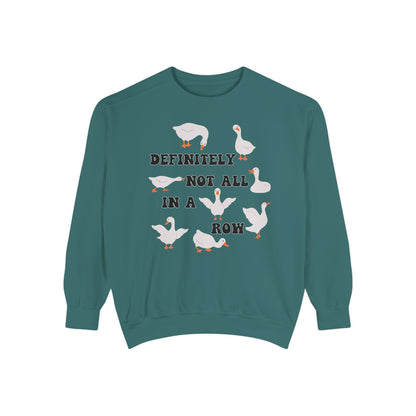 Definitely Not All In A Row - Comfort Colors Sweatshirt