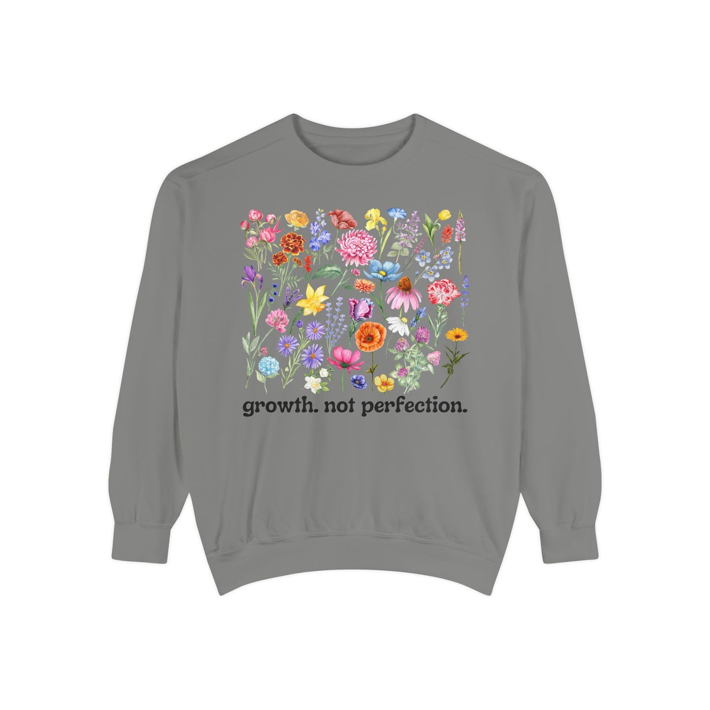 Growth, Not Perfection - Comfort Colors Sweatshirt