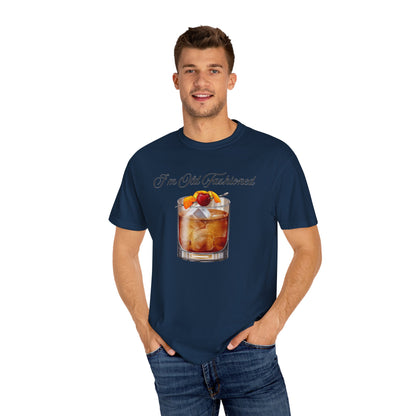 I'm Old Fashioned - Comfort Colors Shirt