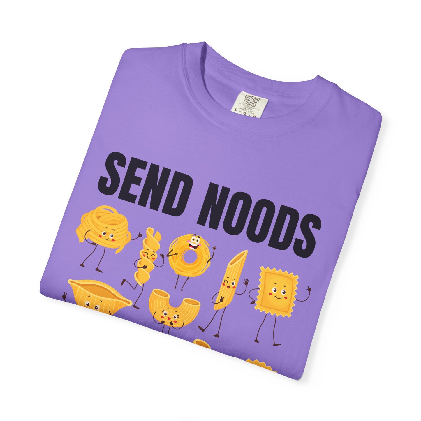 Send Noods - Comfort Colors Shirt