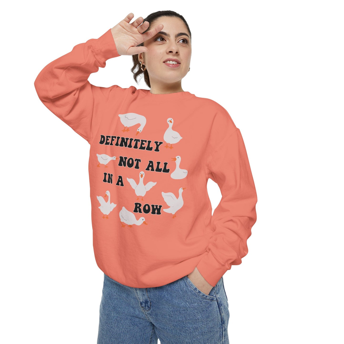 Definitely Not All In A Row - Comfort Colors Sweatshirt