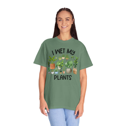 I Wet My Plants - Comfort Colors Shirt