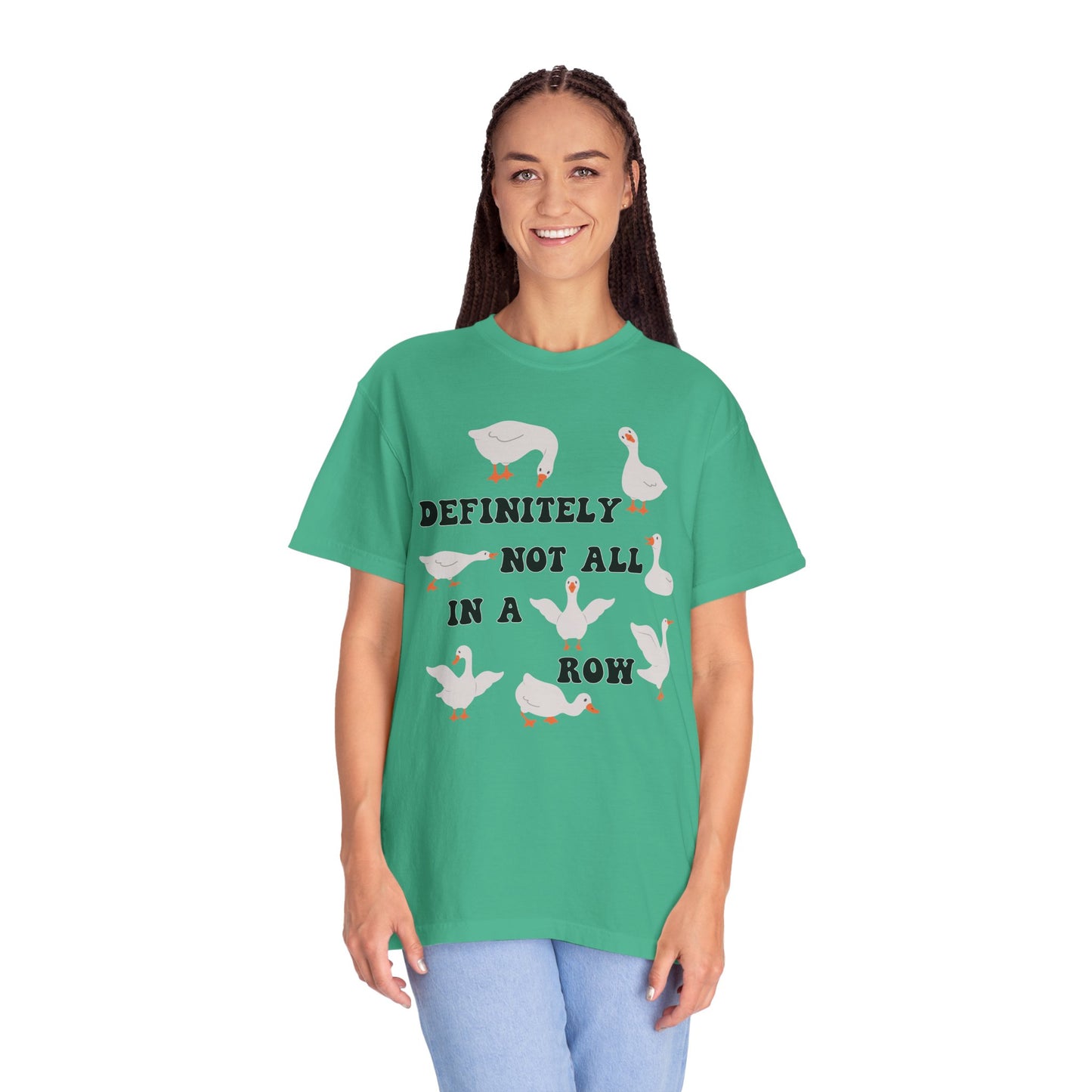 Definitely Not All In A Row - Comfort Colors Shirt