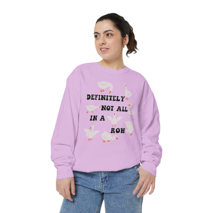 Definitely Not All In A Row - Comfort Colors Sweatshirt