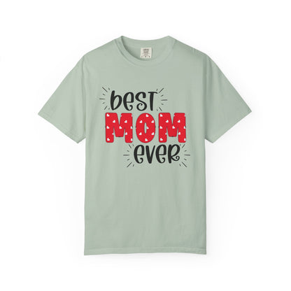 Best Mom Ever (Red) - Comfort Colors Shirt