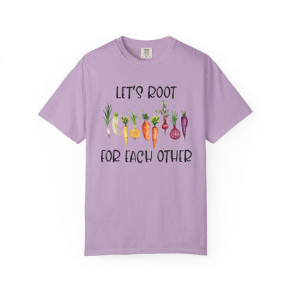 Let's Root For Each Other - Comfort Colors Shirt