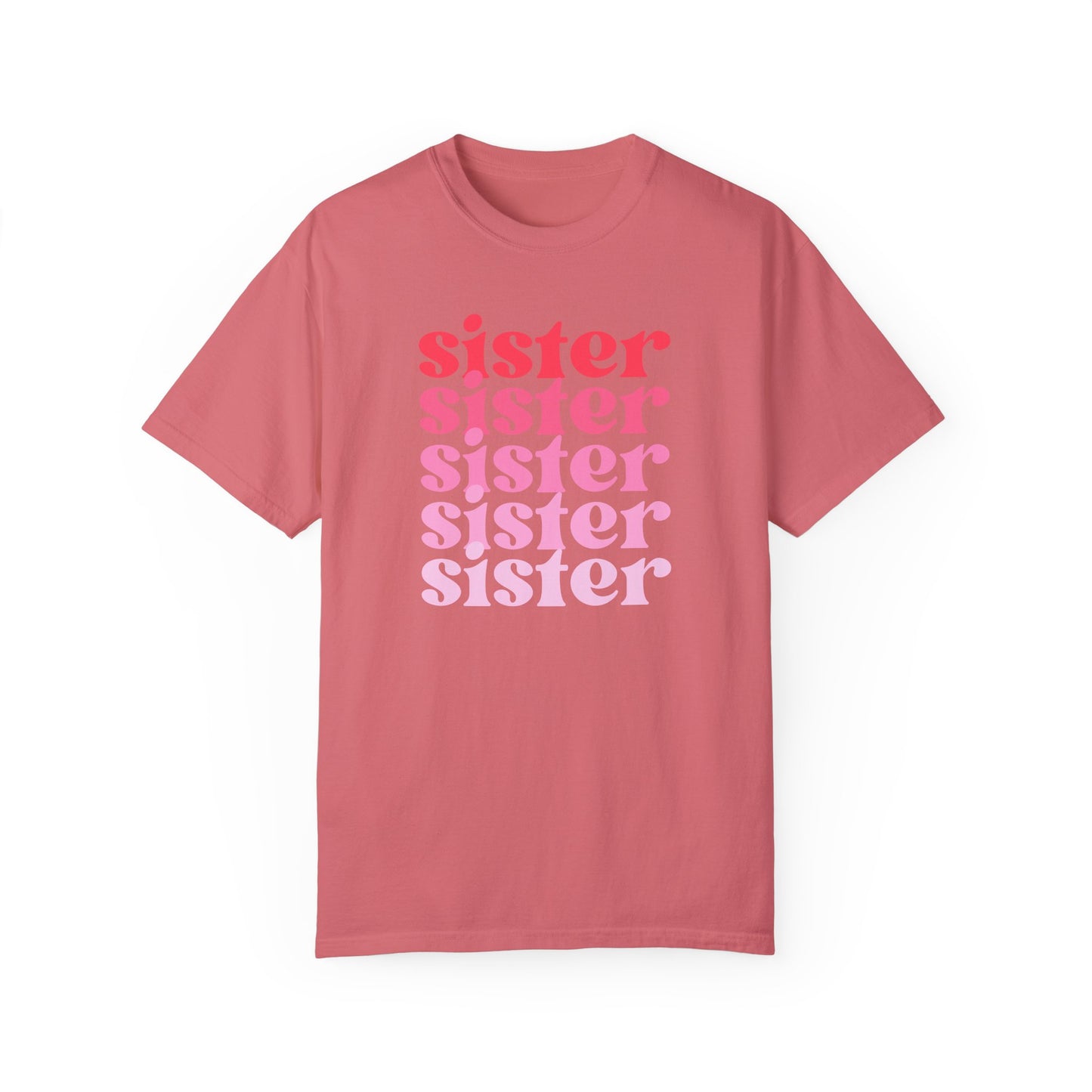 Sister (Pink) - Comfort Colors Shirt