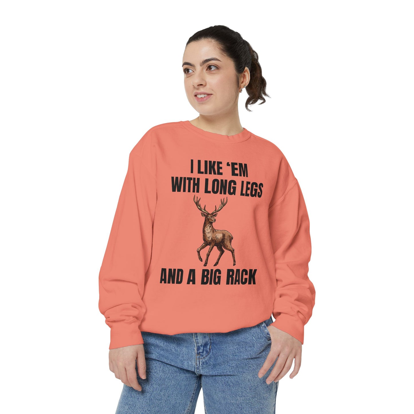 I Like 'Em With Long Legs And A Big Rack - Comfort Colors Sweatshirt