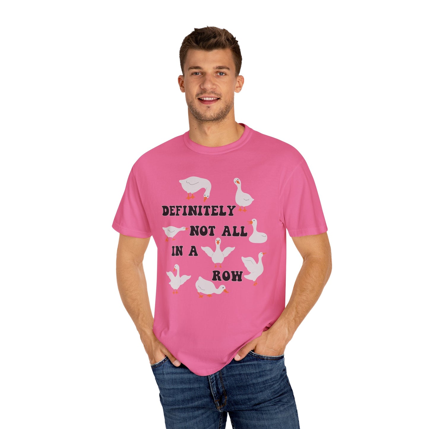 Definitely Not All In A Row - Comfort Colors Shirt