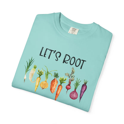 Let's Root For Each Other - Comfort Colors Shirt