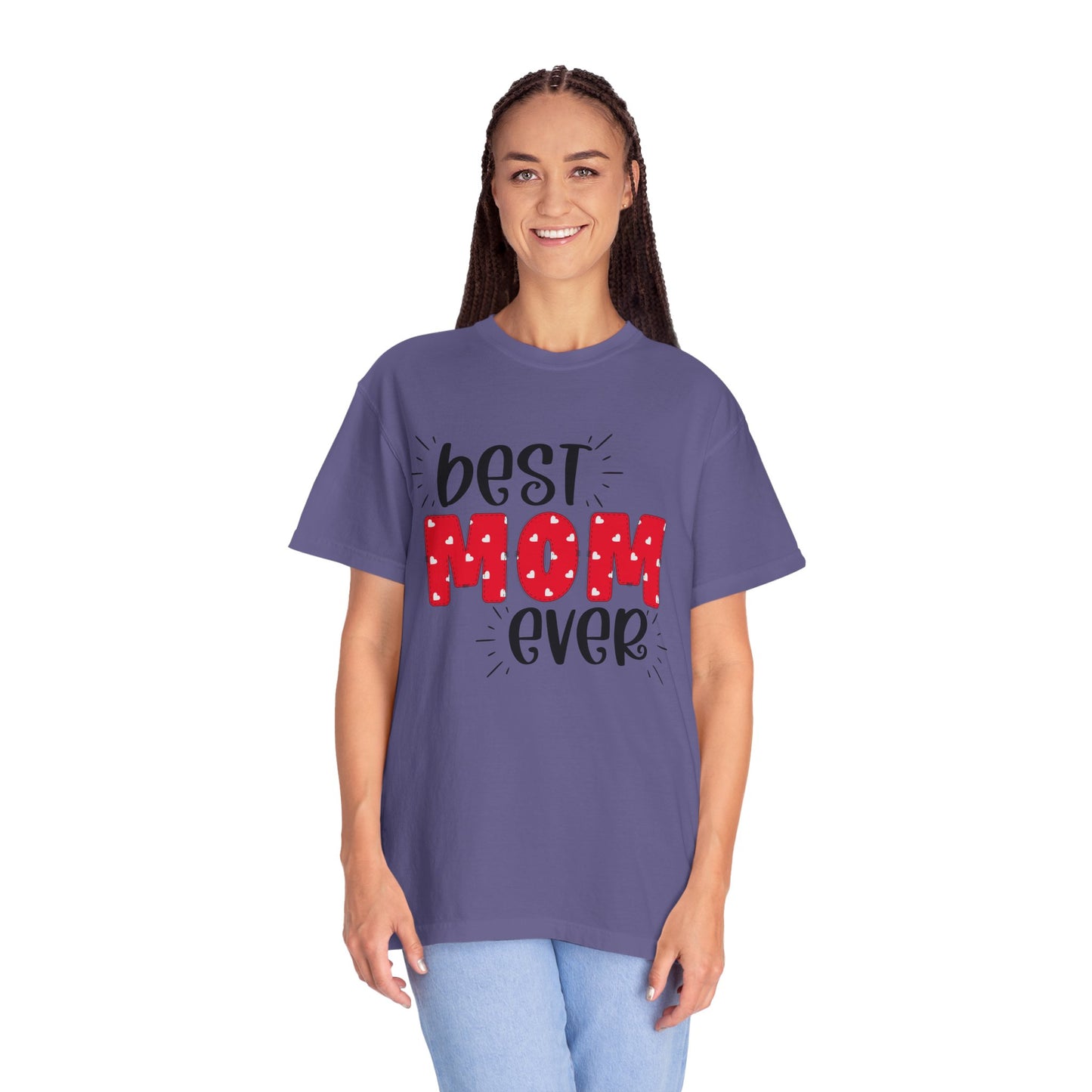 Best Mom Ever (Red) - Comfort Colors Shirt