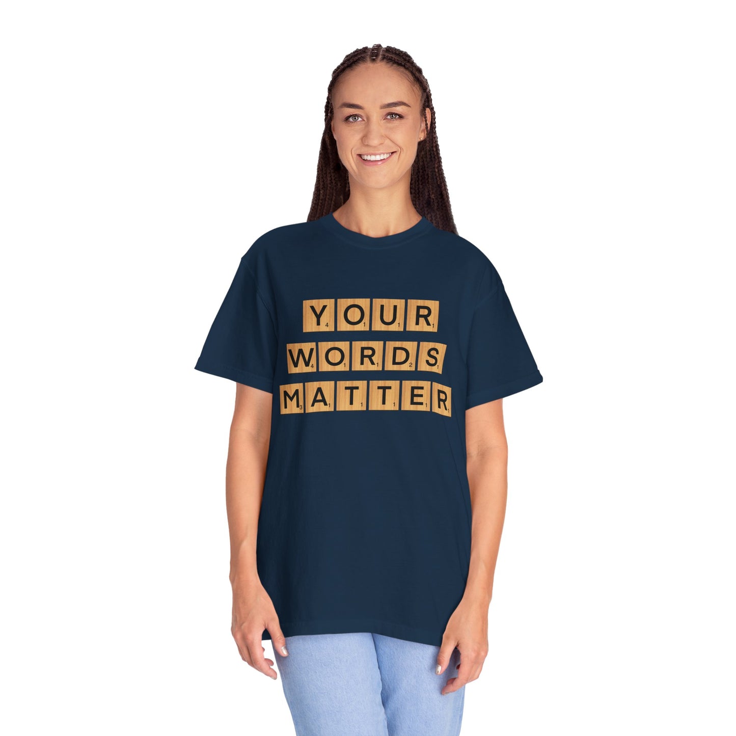 You Words Matter - Comfort Colors Shirt