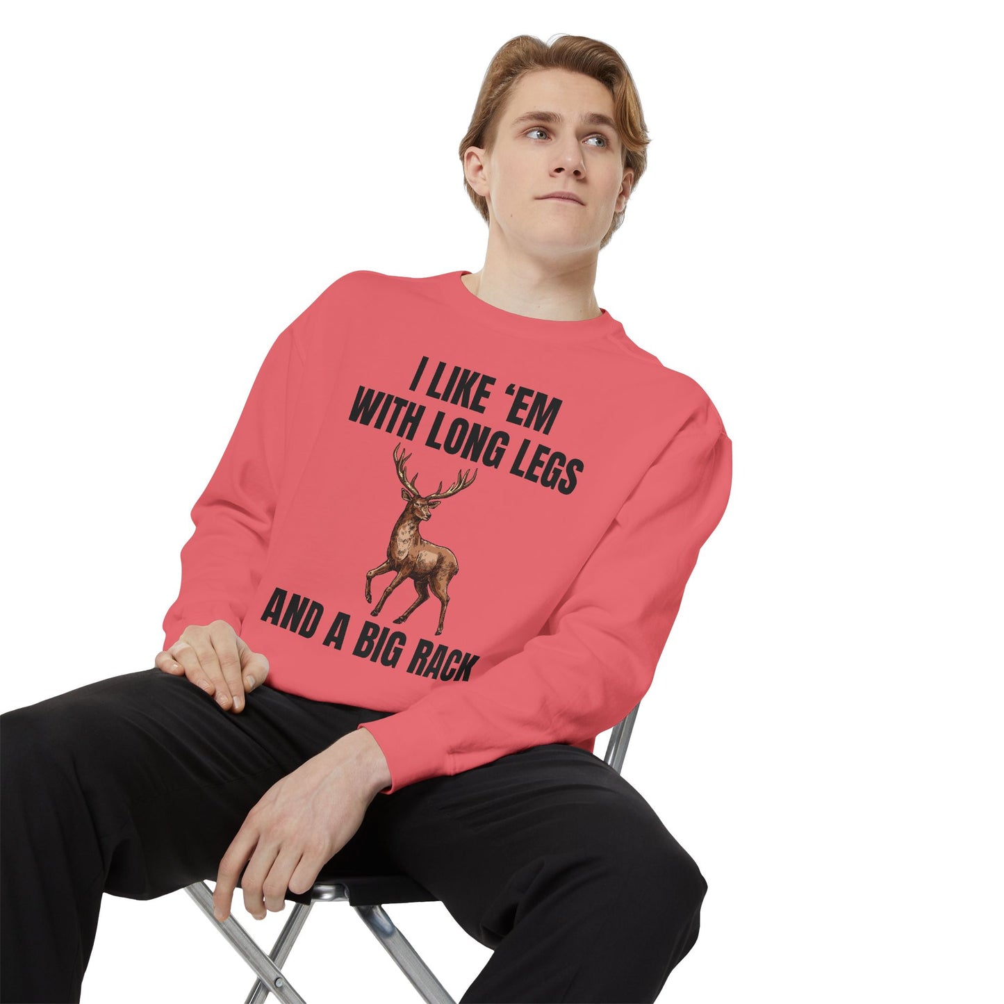 I Like 'Em With Long Legs And A Big Rack - Comfort Colors Sweatshirt