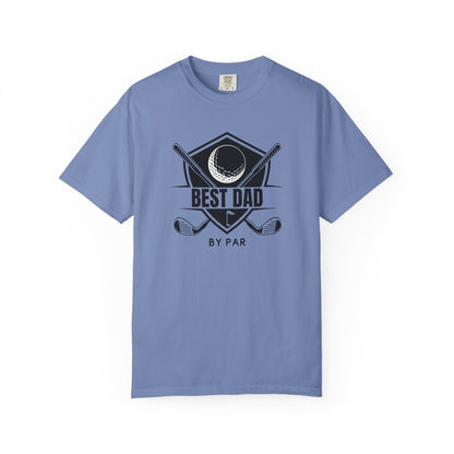 Best Dad By Par - Comfort Colors Shirt
