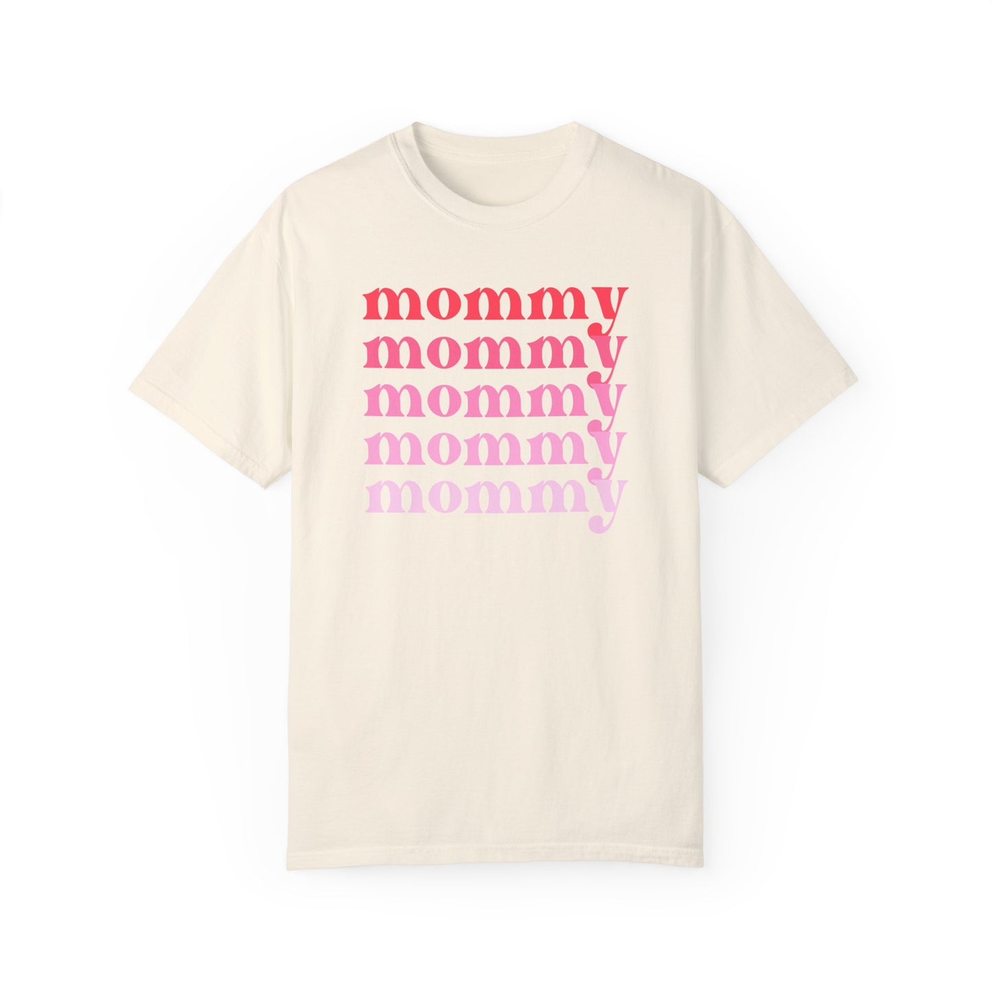 Mommy (Pink) - Comfort Colors Shirt