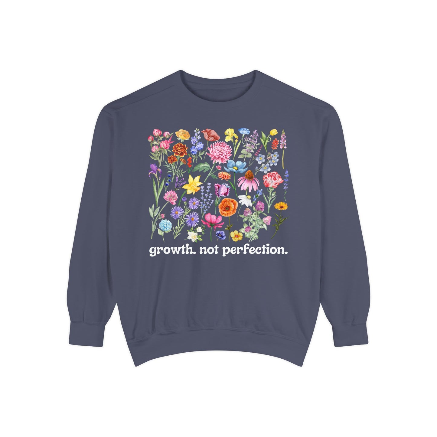 Growth, Not Perfection - Comfort Colors Sweatshirt