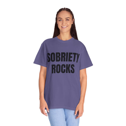 Sobriety Rocks - Comfort Colors Shirt