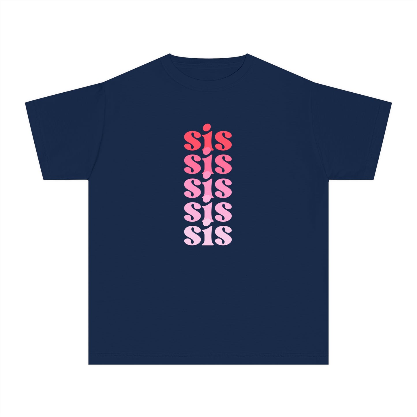 Sis - Pink - (Youth) Comfort Colors Shirt