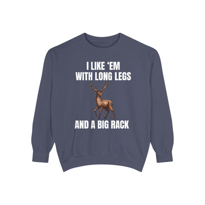 I Like 'Em With Long Legs And A Big Rack - Comfort Colors Sweatshirt