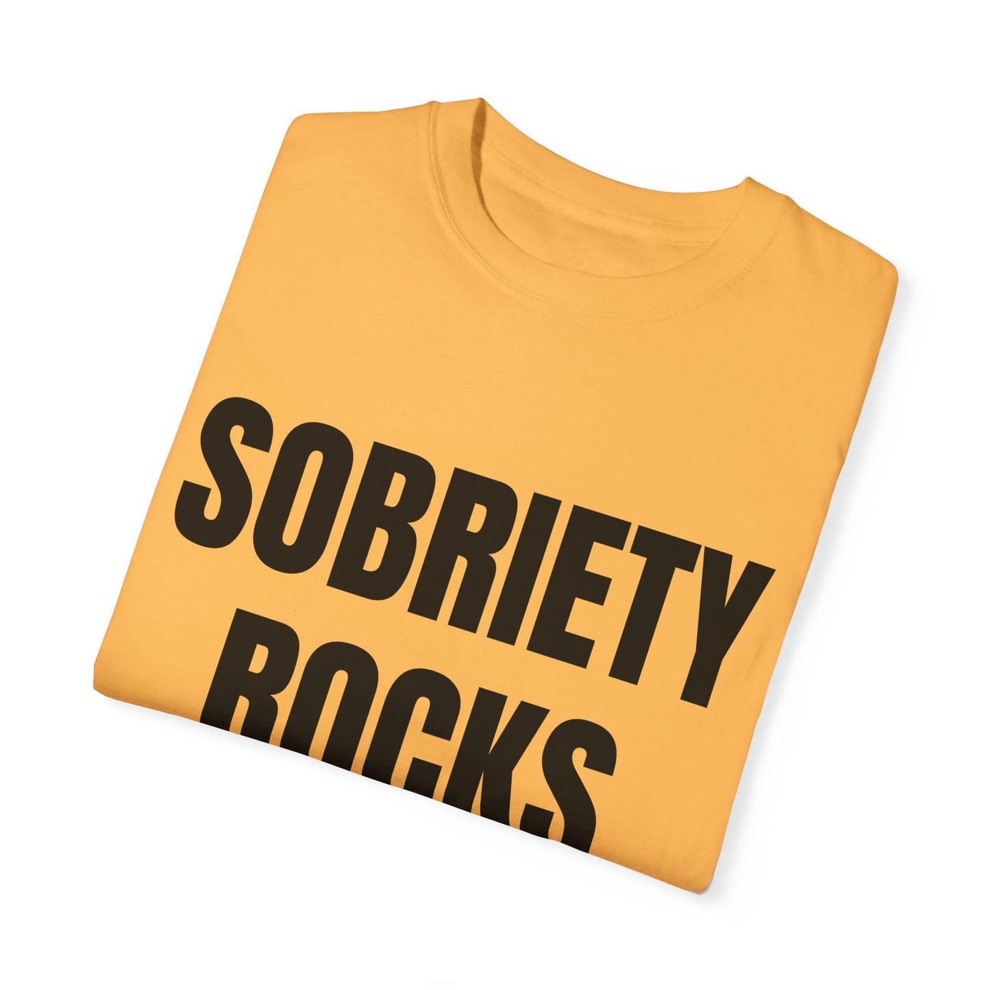 Sobriety Rocks - Comfort Colors Shirt
