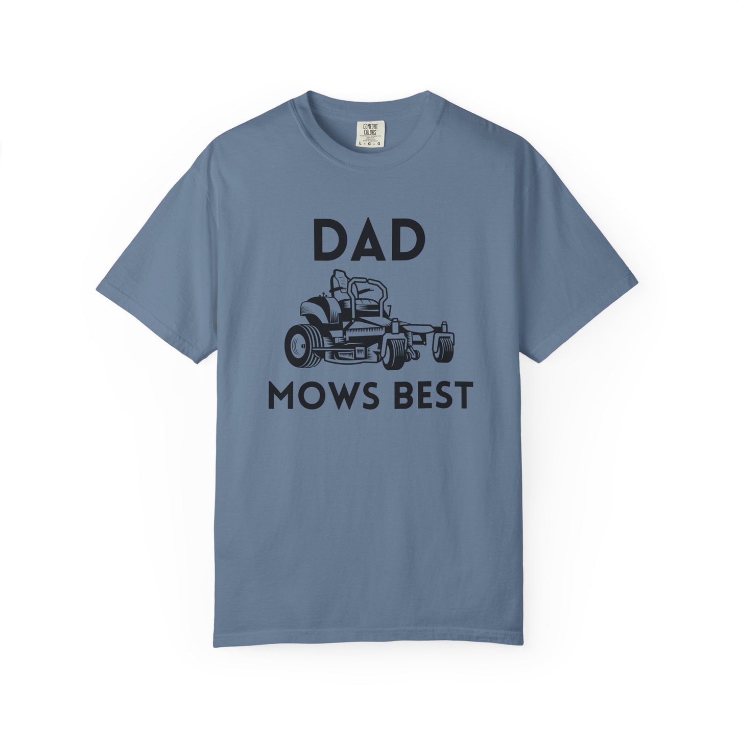 Dad Mows Best - Comfort Colors Shirt