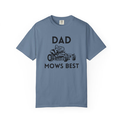 Dad Mows Best - Comfort Colors Shirt
