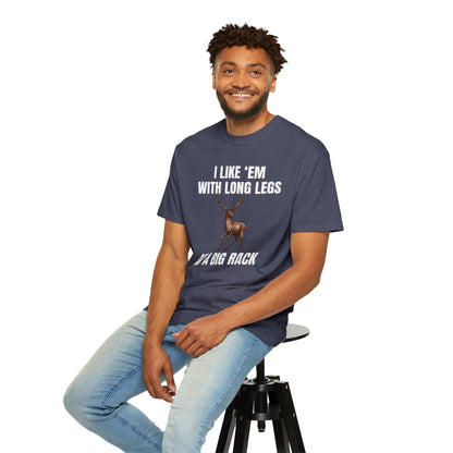 I Like 'Em With Long Legs And A Big Rack - Comfort Colors Shirt