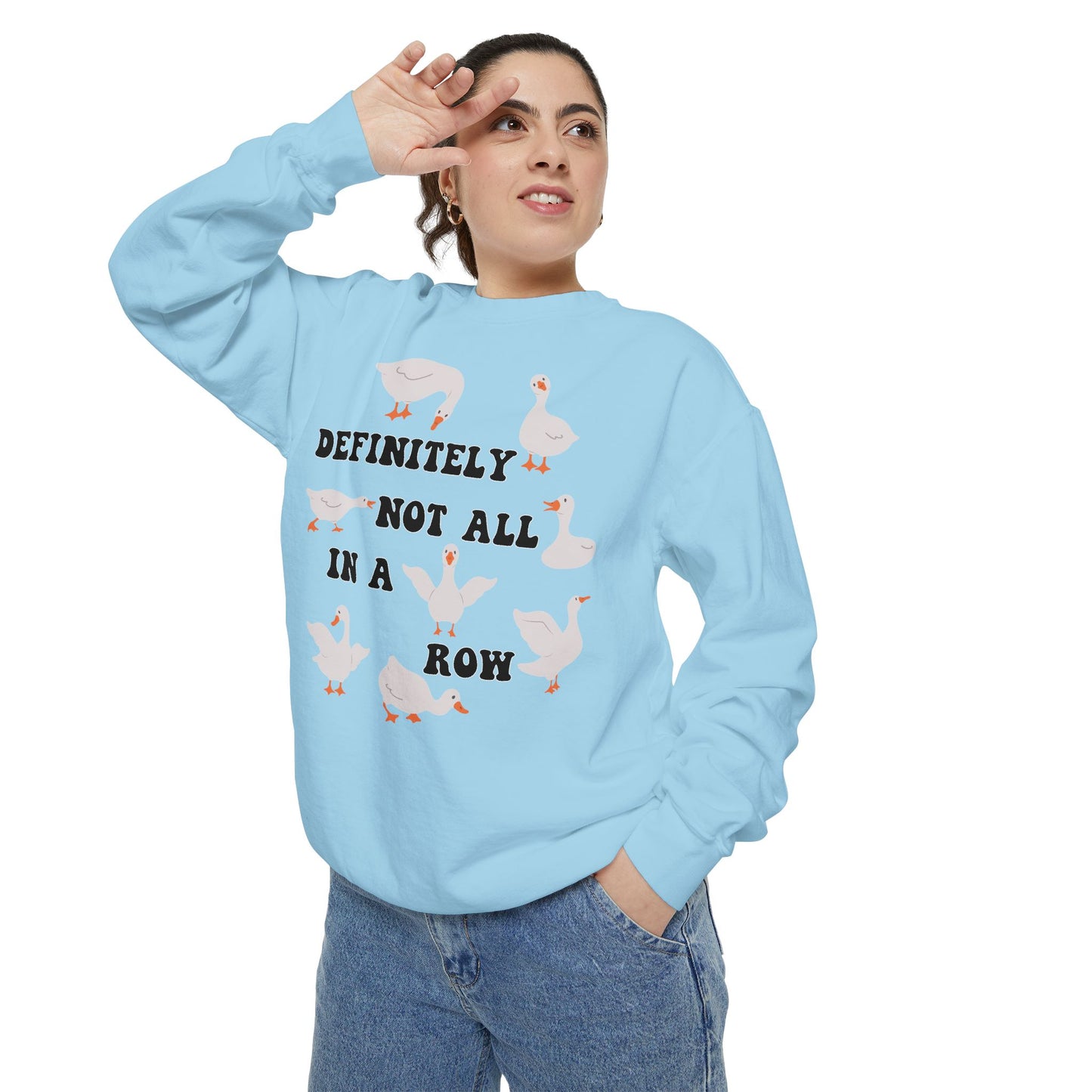 Definitely Not All In A Row - Comfort Colors Sweatshirt