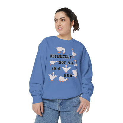 Definitely Not All In A Row - Comfort Colors Sweatshirt