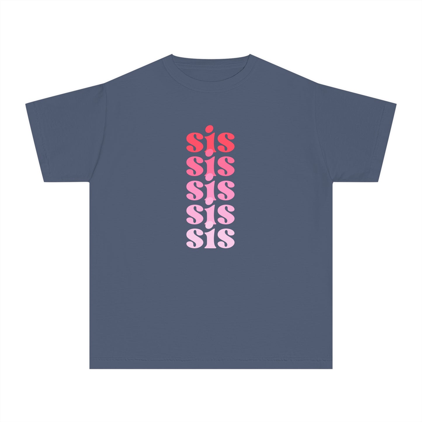 Sis - Pink - (Youth) Comfort Colors Shirt