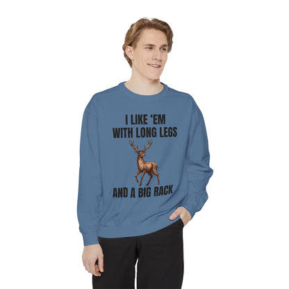 I Like 'Em With Long Legs And A Big Rack - Comfort Colors Sweatshirt