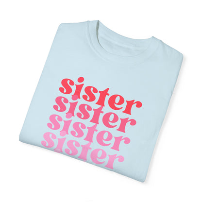Sister (Pink) - Comfort Colors Shirt