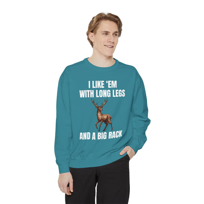 I Like 'Em With Long Legs And A Big Rack - Comfort Colors Sweatshirt