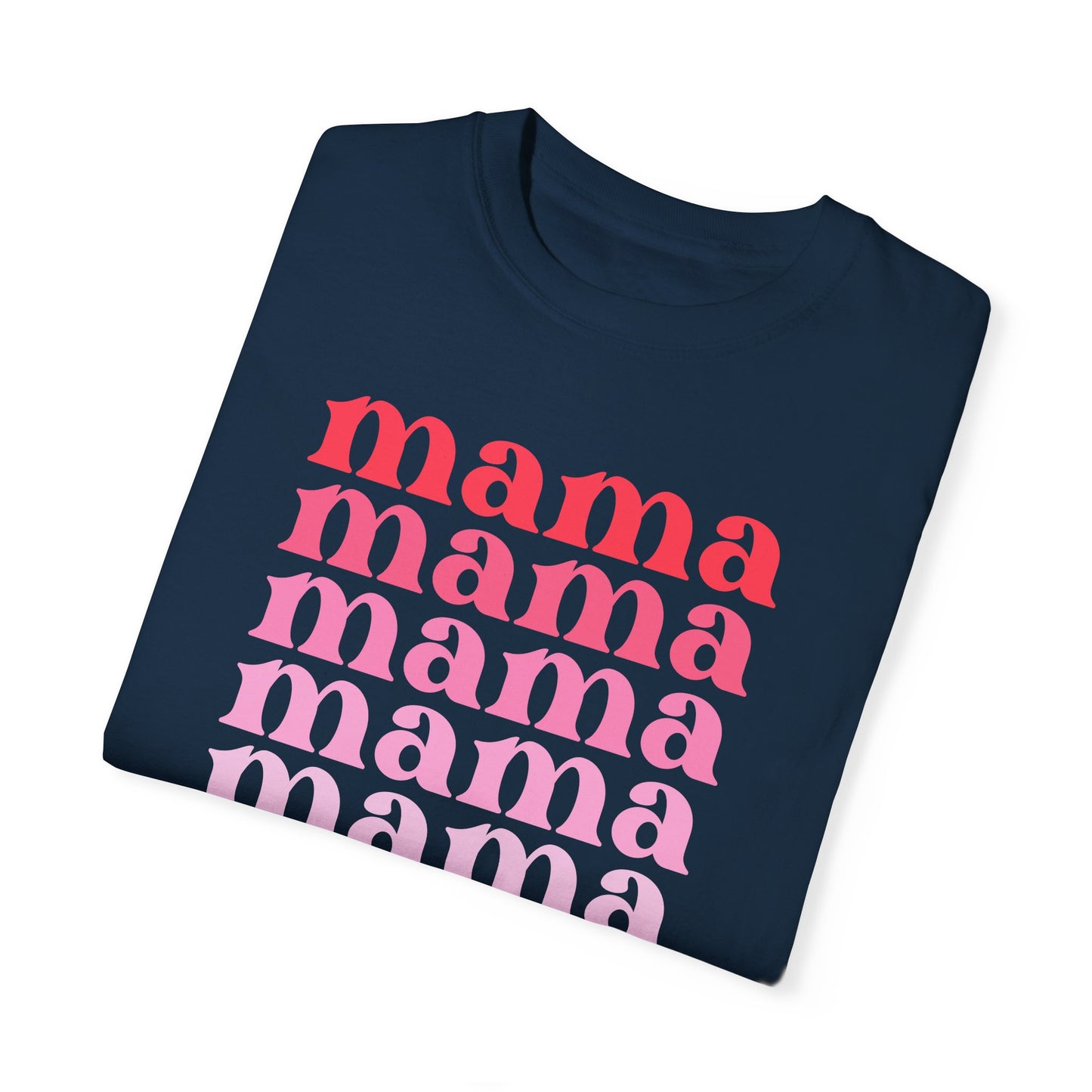 Mama (Pink) - Comfort Colors Shirt