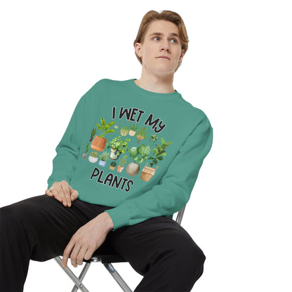 I Wet My Plants - Comfort Colors Sweatshirt