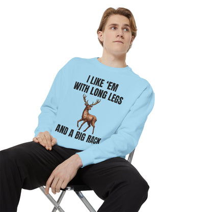 I Like 'Em With Long Legs And A Big Rack - Comfort Colors Sweatshirt