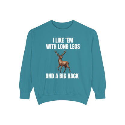 I Like 'Em With Long Legs And A Big Rack - Comfort Colors Sweatshirt