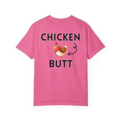Guess What? Chicken Butt! - Comfort Colors Shirt