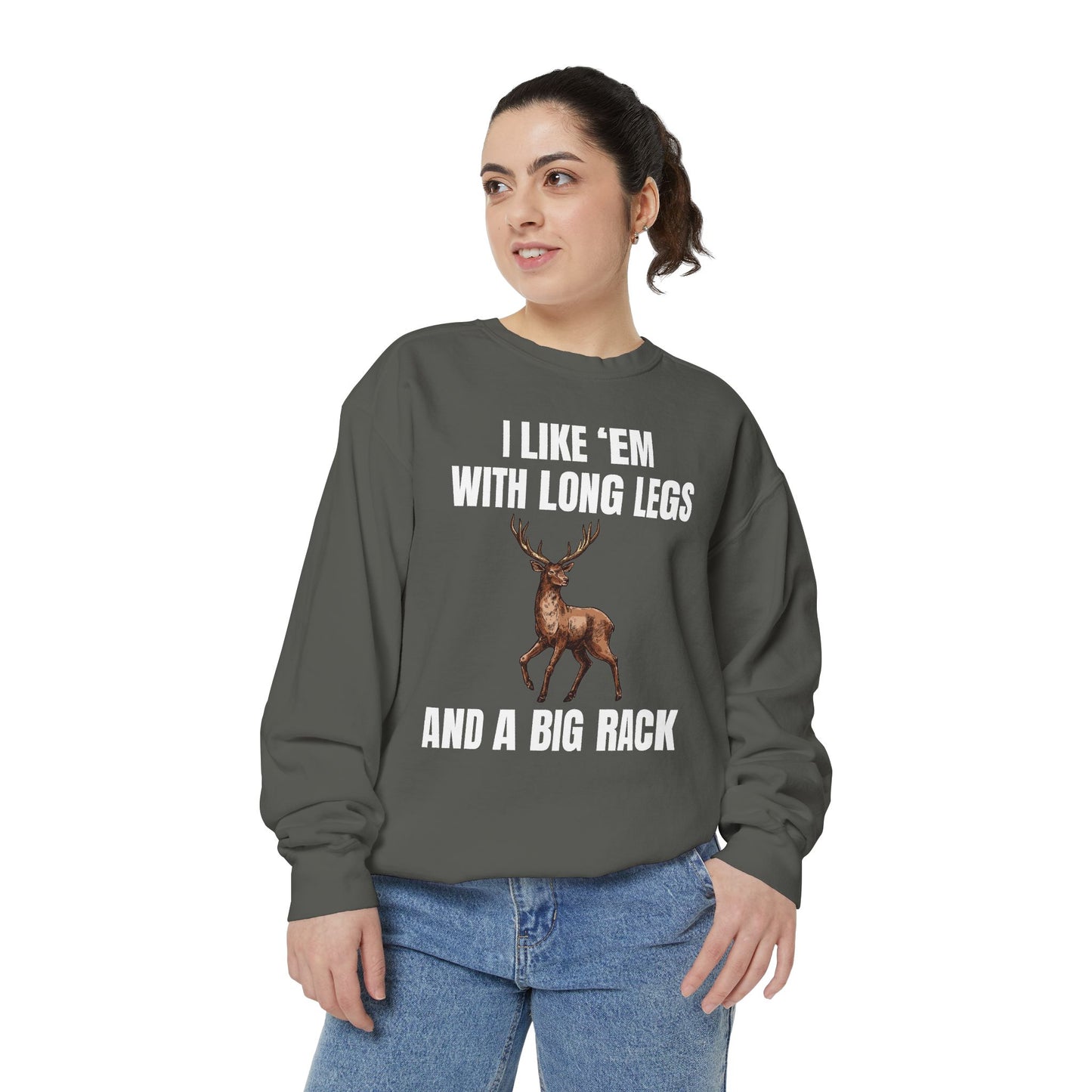 I Like 'Em With Long Legs And A Big Rack - Comfort Colors Sweatshirt