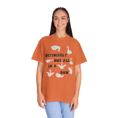 Definitely Not All In A Row - Comfort Colors Shirt
