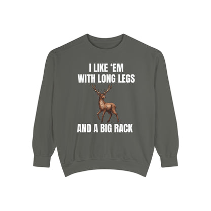 I Like 'Em With Long Legs And A Big Rack - Comfort Colors Sweatshirt