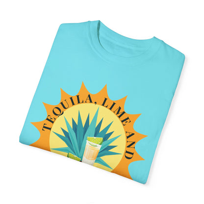 Tequila, Lime And Sunshine - Comfort Colors Shirt