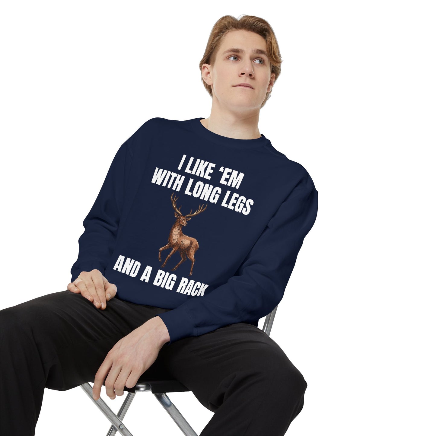 I Like 'Em With Long Legs And A Big Rack - Comfort Colors Sweatshirt