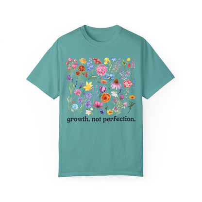Growth, Not Perfection - Comfort Colors Shirt