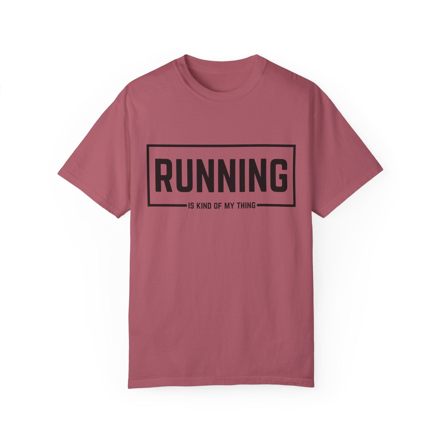 Running Is Kind Of My Thing - Comfort Colors Shirt